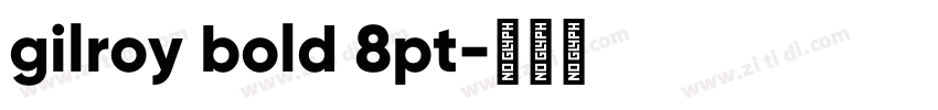 gilroy bold 8pt字体转换